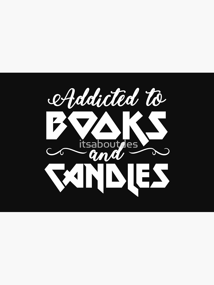 Addicted To Book & Candles T-shirt by itsaboutdes