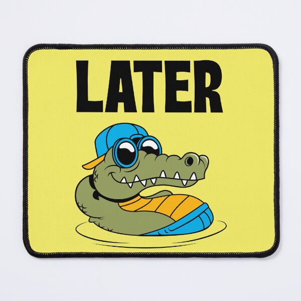 Item preview, Later Alligator designed and sold by 87-Aesthetics.
