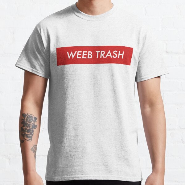 Weeb Trash Classic T-Shirt