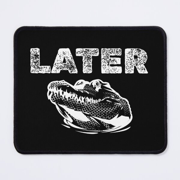 Item preview, Later Alligator designed and sold by 87-Aesthetics.