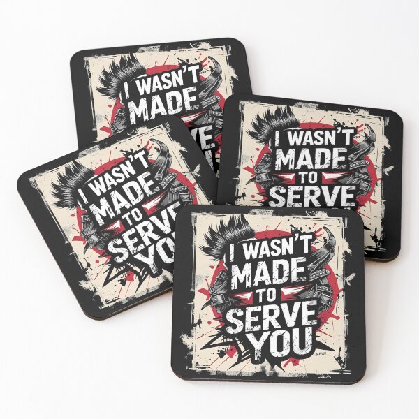 Item preview, I wasn't made to serve you designed and sold by whatthefoxsays.