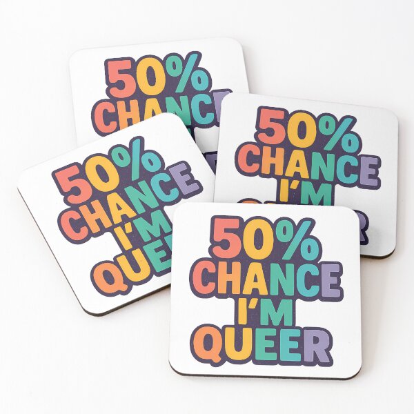 Item preview, 50% Chance I'm Queer – Bold Pride Design designed and sold by Haus Of Sin.