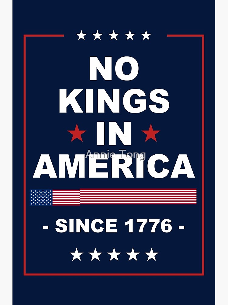 Thumbnail 3 von 3, Poster, Keine Könige in Amerika seit 1776 Protestschild, Anti-Trump, Protest für den März, Kundgebungsschild für politische Aktivisten designt und verkauft von CozyStudioo.
