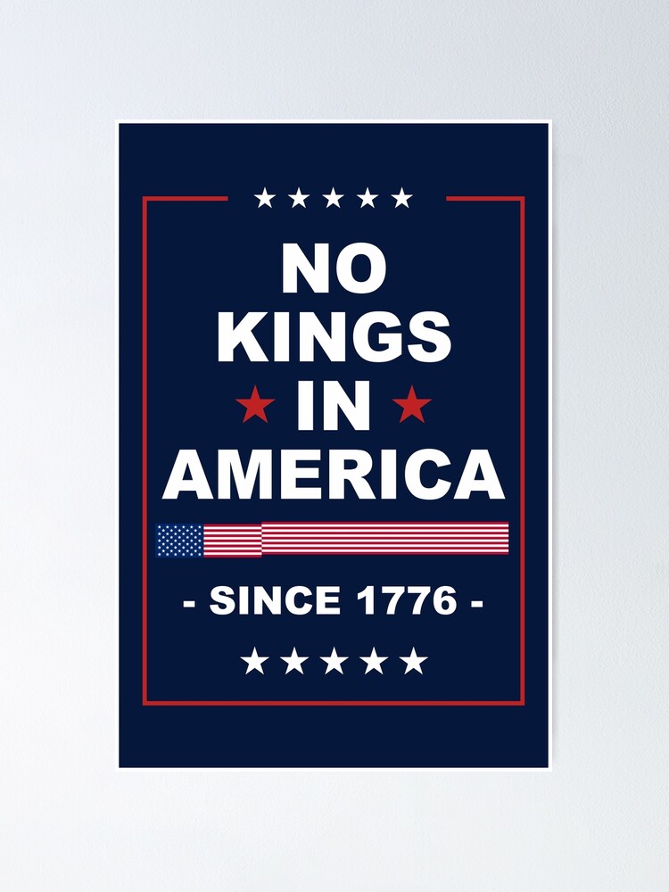 Thumbnail 1 von 3, Poster, Keine Könige in Amerika seit 1776 Protestschild, Anti-Trump, Protest für den März, Kundgebungsschild für politische Aktivisten designt und verkauft von CozyStudioo.