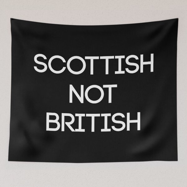 Item preview, SCOTTISH NOT BRITISH, Scottish Independence Slogan designed and sold by MacPean.
