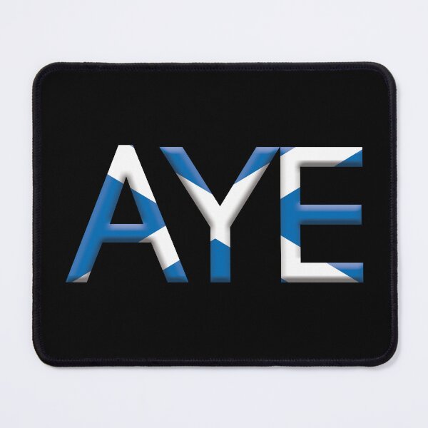 Item preview, AYE, 3D Scottish Independence Saltire Flag Text Slogan designed and sold by MacPean.