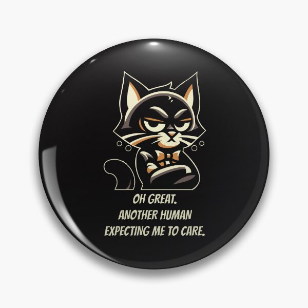 Item preview, Oh great. Another human expecting me to care. designed and sold by chromavibes-art.