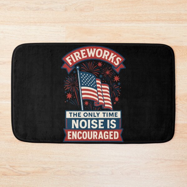 Item preview, 4th Of July Fireworks Noise Encouraged designed and sold by LuminOrb.