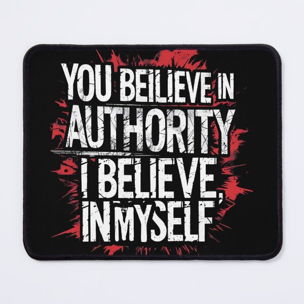 Item preview, You believe in authority, i believe in myself designed and sold by whatthefoxsays.