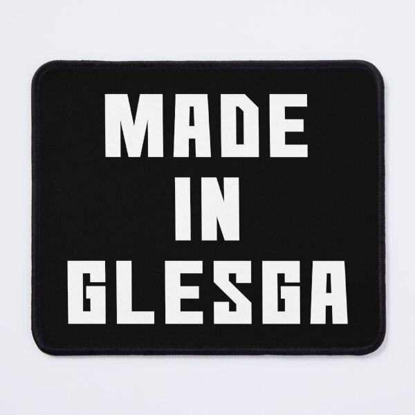 Item preview, MADE IN GLESGA, Scots Language Phrase designed and sold by MacPean.