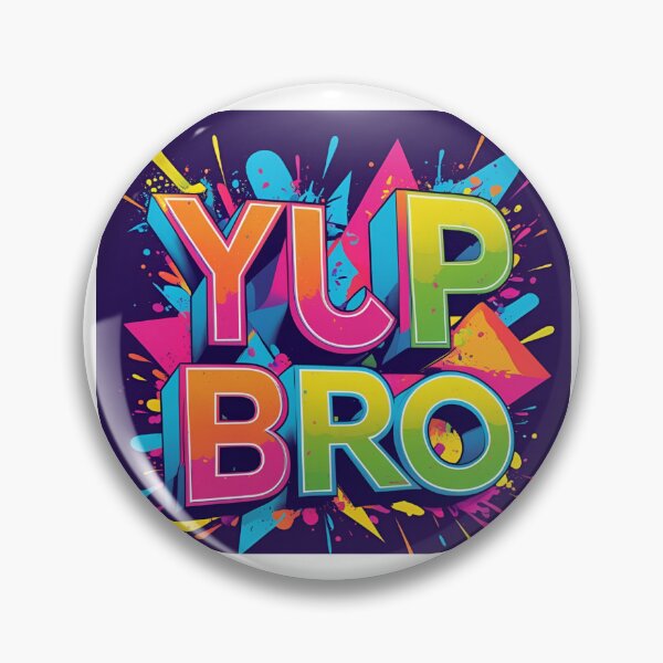 Item preview, YUP BRO Print designed and sold by SUPA PRINTZZ.