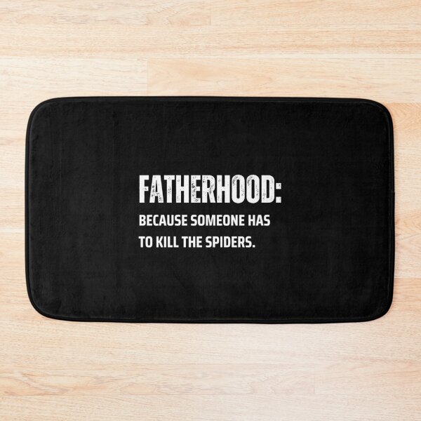 Item preview, Fatherhood: Because someone has to kill the spiders - fathers day designed and sold by mimiscreativity.