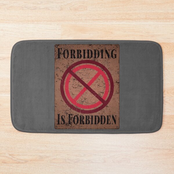 Item preview, FORBIDDING IS FORBIDDEN designed and sold by RonnyMilleo.