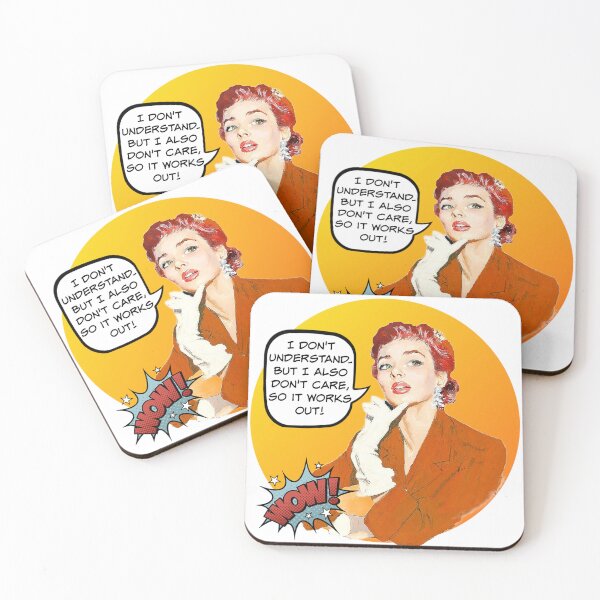 Item preview, I Don't Understand. But I Also Don't Care, So It Works Out! - Office/Women's Humor designed and sold by SSustainable.