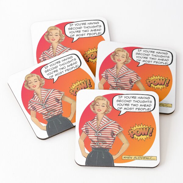 Item preview, If You're Having Second Thoughts! - Office/Women's Humor designed and sold by SSustainable.