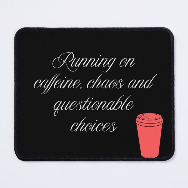 Item preview, Coffee, chaos and questionable decisions – Sarcastic lifestyle saying designed and sold by P.J 's Wildframes.