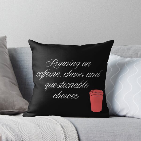 Item preview, Coffee, chaos and questionable decisions – Sarcastic lifestyle saying designed and sold by P.J 's Wildframes.