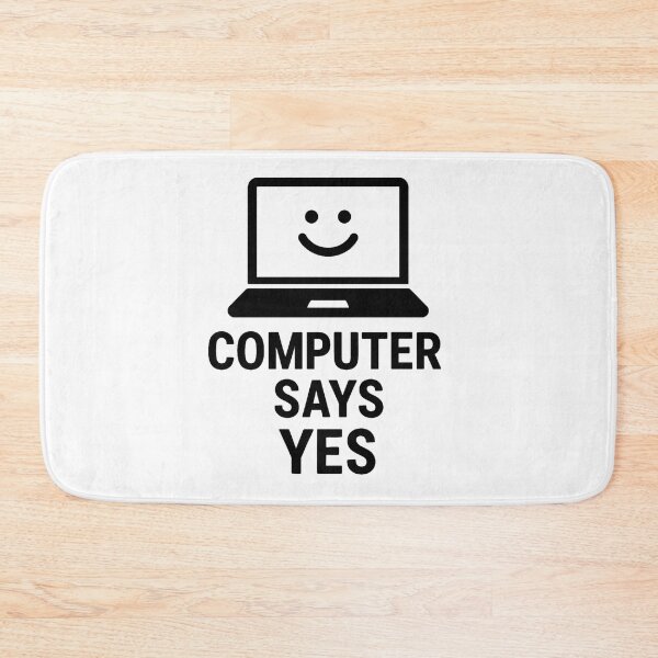 Item preview, COMPUTER SAYS YES designed and sold by TheWonkyEaselCo.
