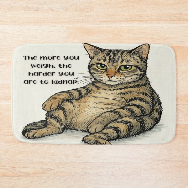 Item preview, Fat Cat Wisdom – Funny Anti-Kidnapping Quote designed and sold by gleefulme.