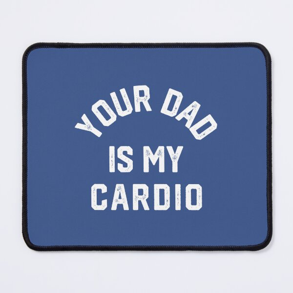 Item preview, Your Dad Is My Cardio #2 designed and sold by SalahBlt.