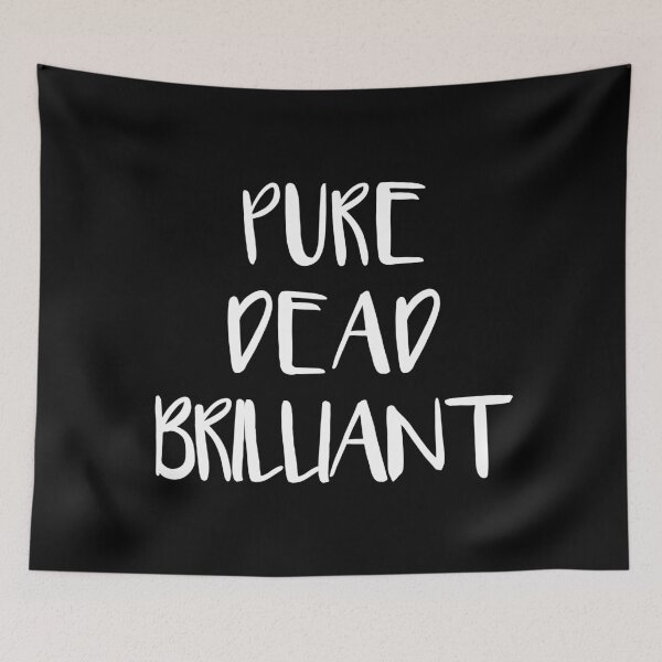 Item preview, PURE DEAD BRILLIANT, Scots Language Phrase designed and sold by MacPean.