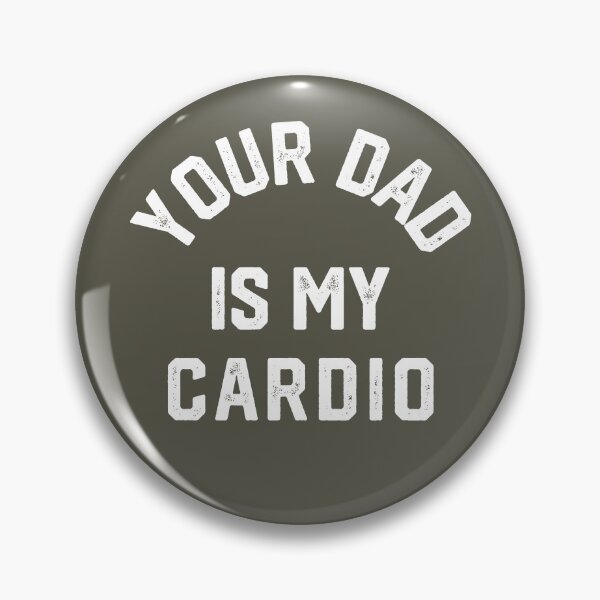Item preview, Your Dad Is My Cardio #4 designed and sold by SalahBlt.