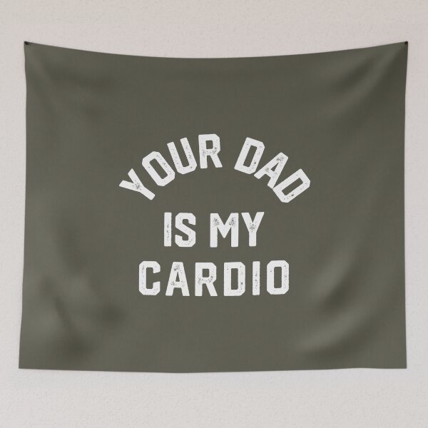 Item preview, Your Dad Is My Cardio #4 designed and sold by SalahBlt.