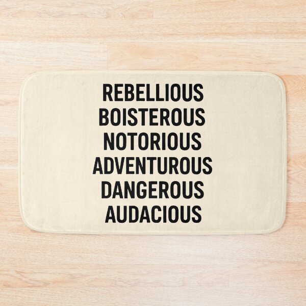 Item preview, REBELLIOUS, BOISTEROUS, NOTORIOUS, ADVENTUROUS, DANGEROUS, AUDACIOUS designed and sold by TheWonkyEaselCo.