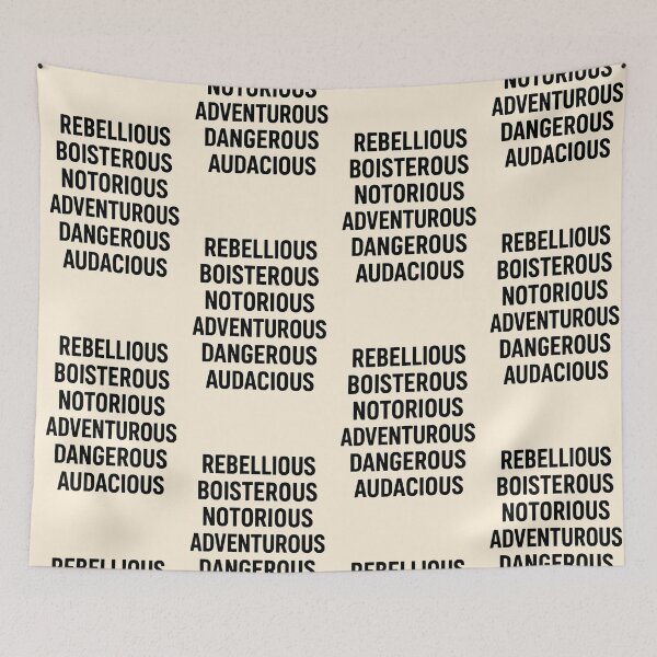 Item preview, REBELLIOUS, BOISTEROUS, NOTORIOUS, ADVENTUROUS, DANGEROUS, AUDACIOUS designed and sold by TheWonkyEaselCo.