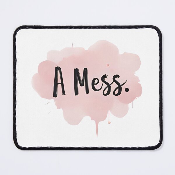 Item preview, A Mess. – Funny Minimalist Quote Design designed and sold by ZebraPop.