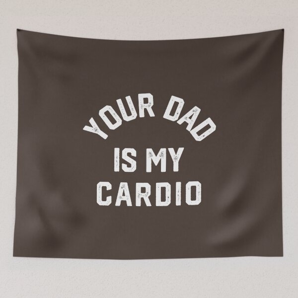 Item preview, Your Dad Is My Cardio #5 designed and sold by SalahBlt.