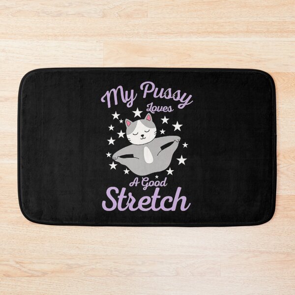 Item preview, My Pussy Loves a Good Stretch Shirt - A Funny Cat Meme designed and sold by love3617.