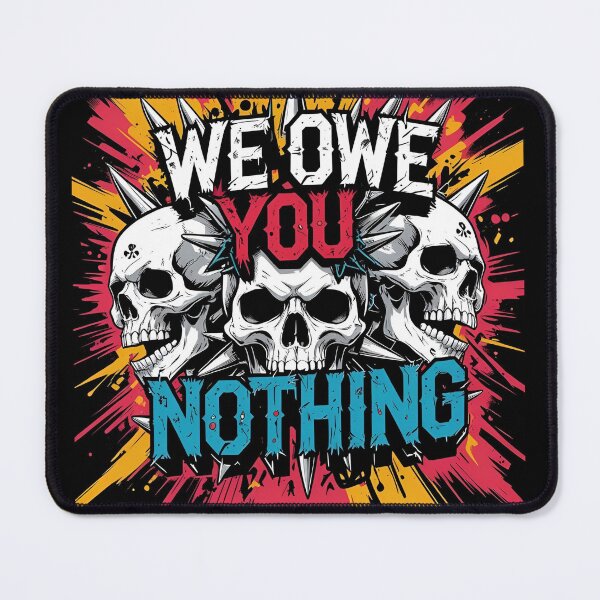 Item preview, We owe you nothing designed and sold by whatthefoxsays.