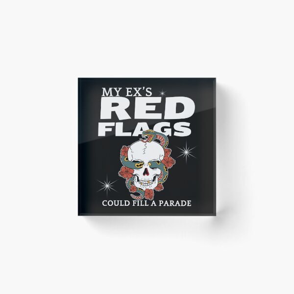 Item preview, My ex red flags designed and sold by Peerless-Prime.