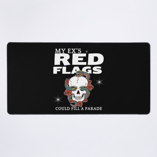 Item preview, My ex red flags designed and sold by Peerless-Prime.