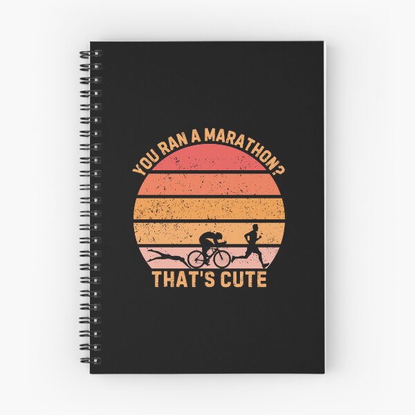 Item preview, Triathlon You Ran A Marathon That's Cute Triathlete designed and sold by StrideSuccess.