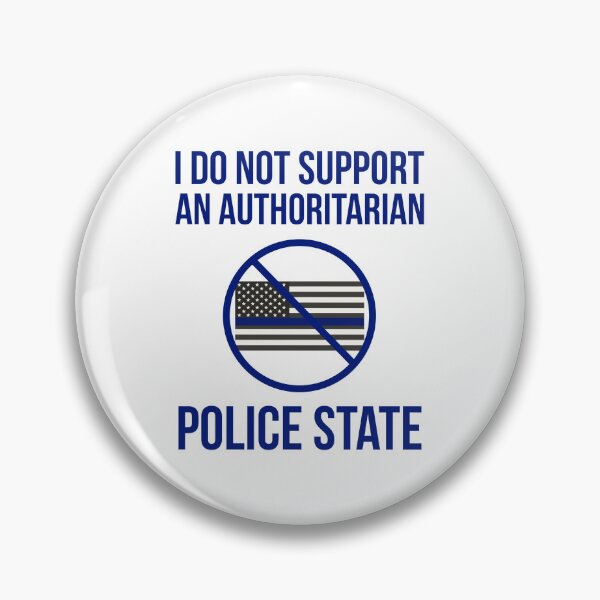 Item preview, I don’t support an authoritarian police state  designed and sold by Rachel the Artist .