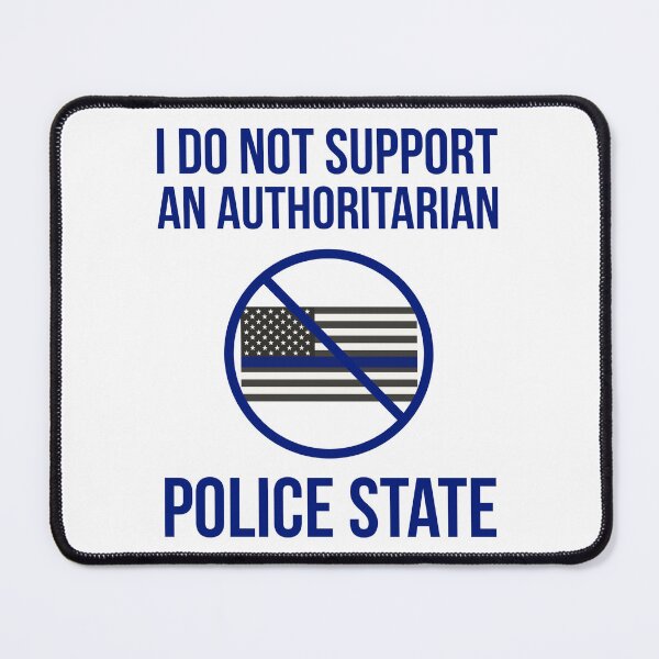 Item preview, I don’t support an authoritarian police state  designed and sold by Rachel the Artist .