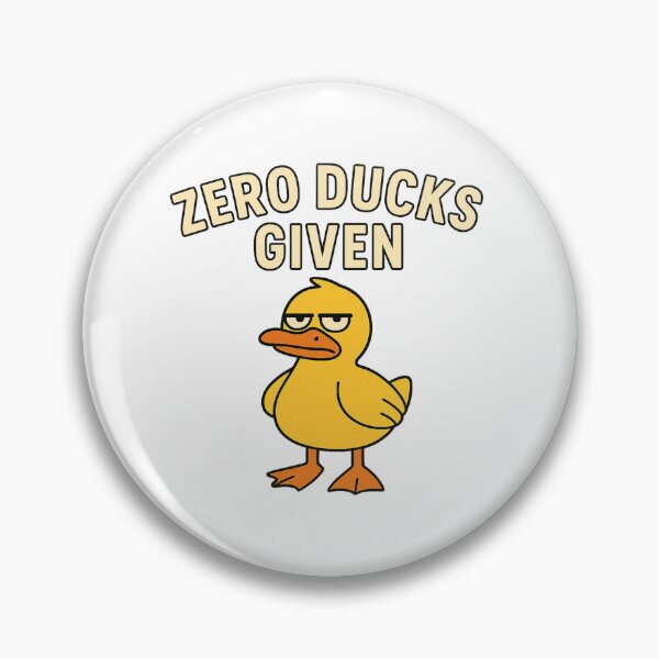 Item preview, Zero Ducks Given – Funny Sarcastic Duck Meme Design designed and sold by Duckish Store.