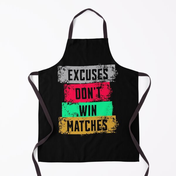 Item preview, Excuses don't win matches designed and sold by VRedBaller.
