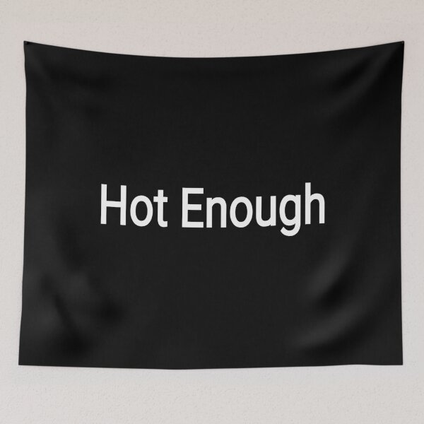Item preview, Hot enough minimal text white typo  designed and sold by vibeno1.