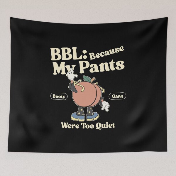 Item preview, My pants were too quiet designed and sold by Peerless-Prime.