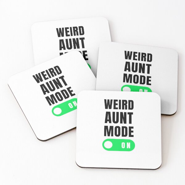 Item preview, Weird aunt mode on joke funny auntie joke aunt appreciation designed and sold by snowry.