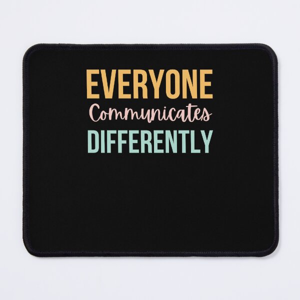 Item preview, Everyone Communicates Differently cute speech pathologist designed and sold by snowry.