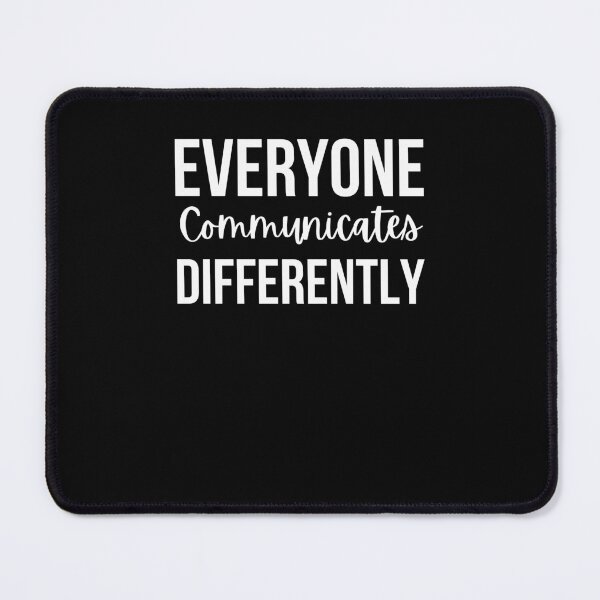 Item preview, Everyone Communicates Differently cute Neurodiversity designed and sold by snowry.