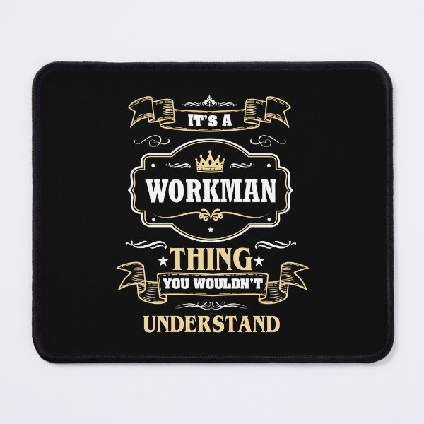 Item preview, It Is A Workman Thing You Wouldn't Understand Workman Name Shirt designed and sold by Opera-Dan.