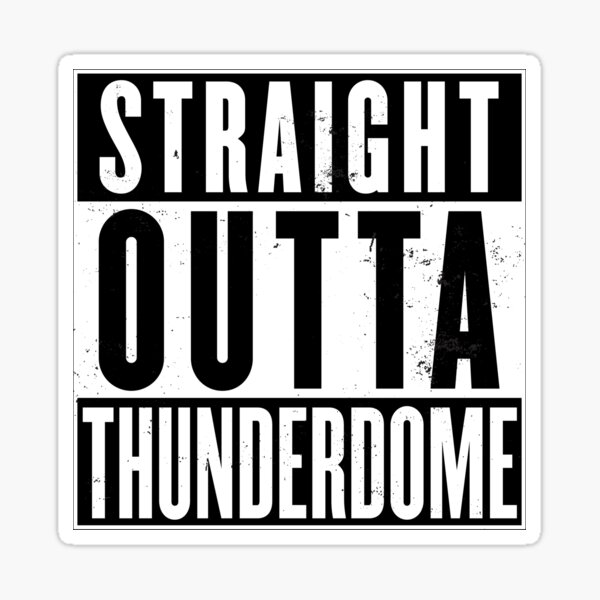 Artikel-Vorschau von Straight Outta Thunderdome – Postapokalyptisches Parodie-Typografie-Design, designt und verkauft von Victor Shadehorn.