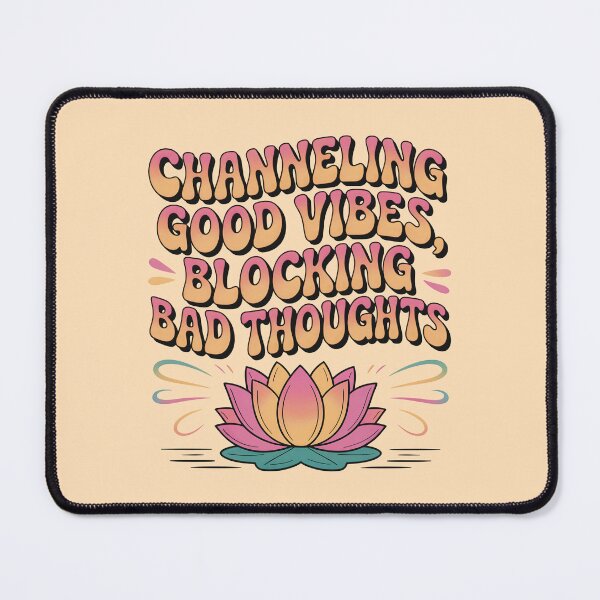 Item preview, Channeling Good Vibes Blocking Bad Thoughts designed and sold by CrypticHMystic.