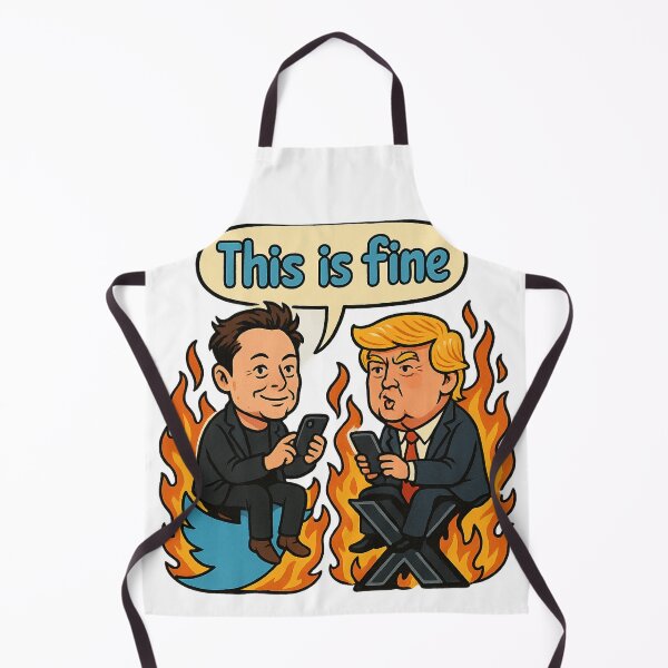 Artikelvorschau, Das ist in Ordnung – Elon Musk vs. Trump Twitter X Fire Meme entworfen und verkauft von GirlyPopped.
