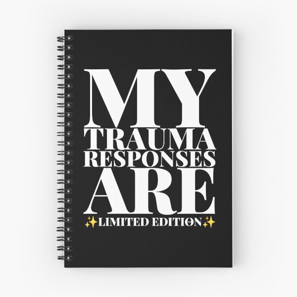 Item preview, MY TRAUMA RESPONSES ARE LIMITED EDITION designed and sold by BrushRushX.
